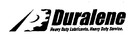 DURALENE HEAVY DUTY LUBRICANTS. HEAVY DUTY SERVICE.