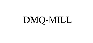 DMQ-MILL