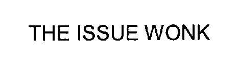 THE ISSUE WONK