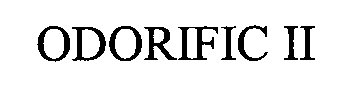 ODORIFIC II
