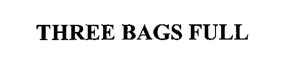 THREE BAGS FULL