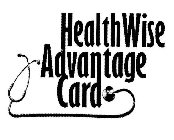 HEALTHWISE ADVANTAGE CARD