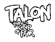 TALON THE GRIP OF FEAR