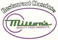 RESTAURANT CLASSICS BY MILTON'S QUALITY FOOD PRODUCTS