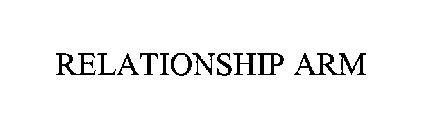 RELATIONSHIP ARM