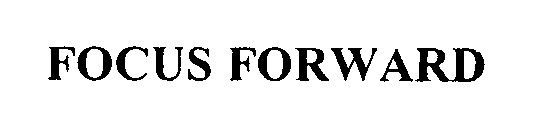 FOCUS FORWARD