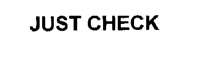 JUST CHECK
