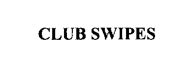 CLUB SWIPES