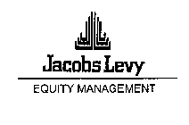 JACOBS LEVY EQUITY MANAGEMENT