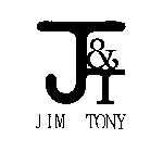 J&T JIM TONY