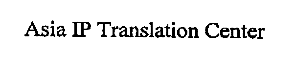 ASIA IP TRANSLATION CENTER