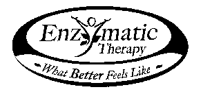 ENZYMATIC THERAPY WHAT BETTER FEELS LIKE