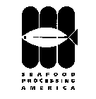 SEAFOOD PROCESSING AMERICA
