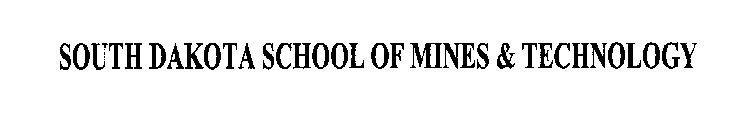 SOUTH DAKOTA SCHOOL OF MINES & TECHNOLOGY