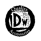 D & W QUALITY ACCESSORIES