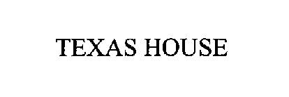 TEXAS HOUSE