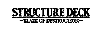 STRUCTURE DECK -BLAZE OF DESTRUCTION-