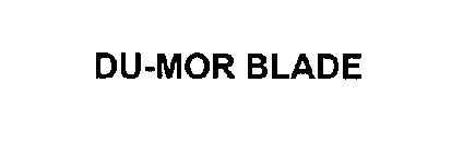 DU-MOR BLADE