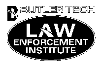 B BUTLER TECH LAW ENFORCEMENT INSTITUTE