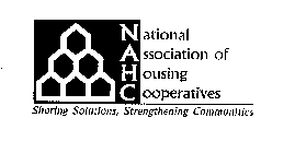 NAHC NATIONAL ASSOCIATION OF HOUSING COOPERATIVES SHARING SOLUTIONS, STRENGTHENING COMMUNITIES