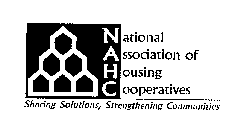NATIONAL ASSOCIATION OF HOUSING COOPERATIVES SHARING SOLUTIONS, STRENGTHENING COMMUNITIES