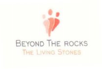 BEYOND THE ROCKS THE LIVING STONES