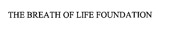 THE BREATH OF LIFE FOUNDATION