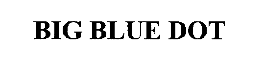 BIG BLUE DOT