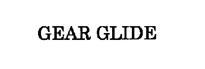 GEAR GLIDE