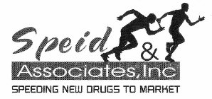 SPEID & ASSOCIATES, INC SPEEDING NEW DRUGS TO MARKET