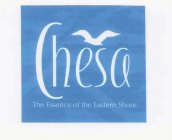CHESA THE ESSENCE OF THE EASTERN SHORE