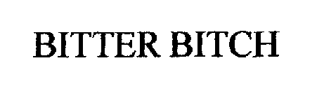 BITTER BITCH
