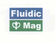 FLUIDIC MAG