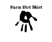 FARM DIRT SHIRT