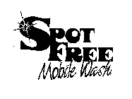 SPOT FREE MOBILE WASH