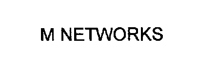 M NETWORKS