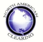 NORTH AMERICAN CLEARING