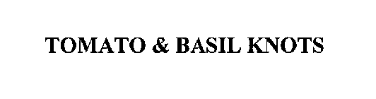 TOMATO & BASIL KNOTS