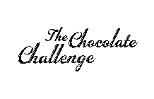 THE CHOCOLATE CHALLENGE