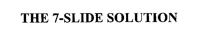 THE 7-SLIDE SOLUTION