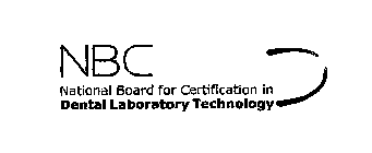 NBC NATIONAL BOARD FOR CERTIFICATION IN DENTAL LABORATORY TECHNOLOGY