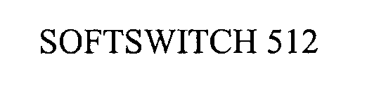 SOFTSWITCH 512