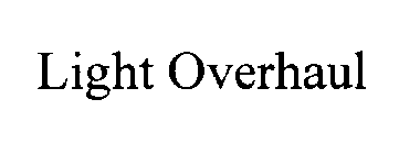 LIGHT OVERHAUL