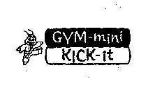 GYM-MINI KICK-IT