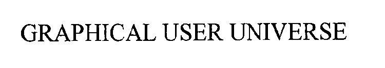 GRAPHICAL USER UNIVERSE