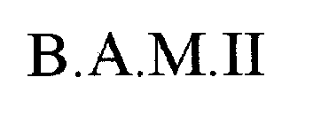 B.A.M.II