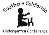 SOUTHERN CALIFORNIA KINDERGARTEN CONFERENCE