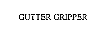GUTTER GRIPPER