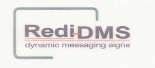 REDI-DMS DYNAMIC MESSAGING SIGNS