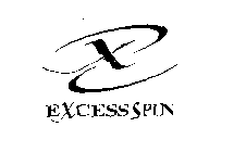 X EXCESS SPIN